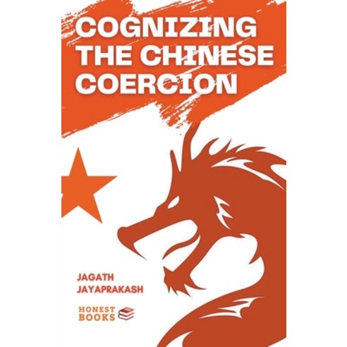 (영문도서) Cognizing the Chinese Coercion Paperback, Jagath Jayaprakash, English, 9798215793664