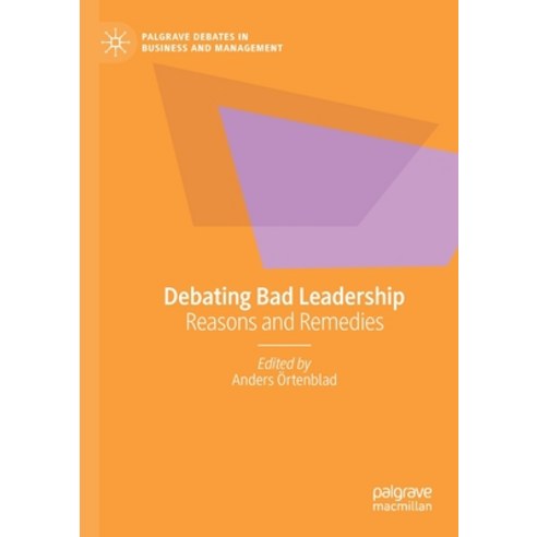 (영문도서) Debating Bad Leadership: Reasons and Remedies Paperback, English, 9783030650278, Palgrave MacMillan