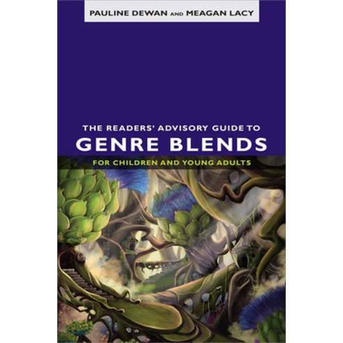 (영문도서) The Readers'' Advisory Guide to Genre Blends for Children and Young Adults Paperback, ALA Editions, English, 9780838949900