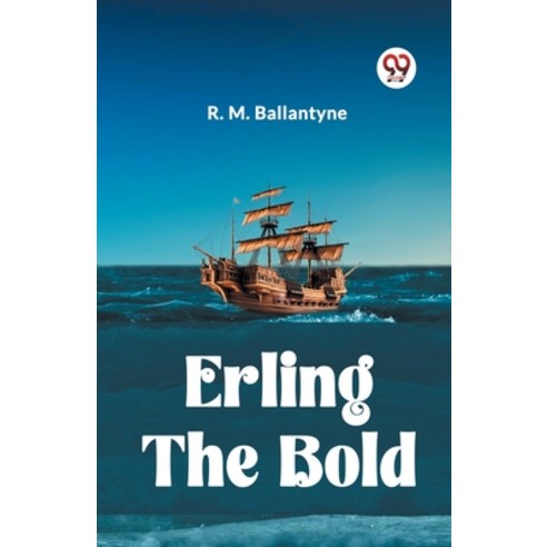(영문도서) Erling the Bold Paperback, Double 9 Books, English, 9789360464295