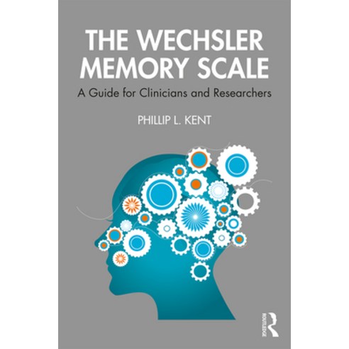 (영문도서) The Wechsler Memory Scale: A Guide for Clinicians and Researchers Paperback, Routledge, English, 9780367461652