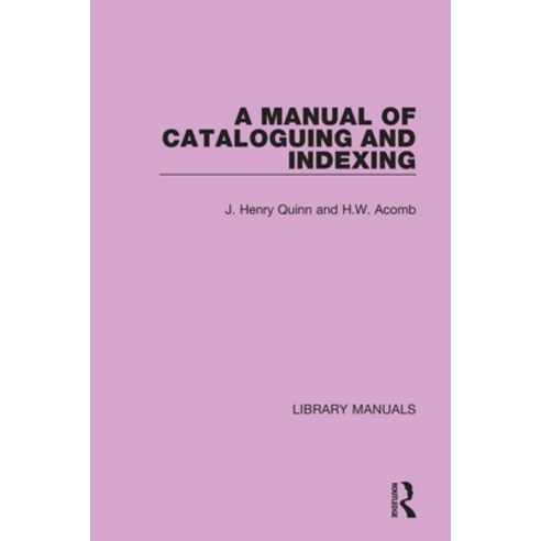 (영문도서) A Manual of Cataloguing and Indexing Hardcover, Routledge, English, 9781032133720