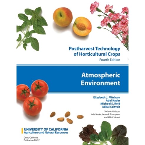(영문도서) Postharvest Technology of Horticultural Crops: Atmospheric Environment Paperback, Regents of the University o..., English, 9781627110600