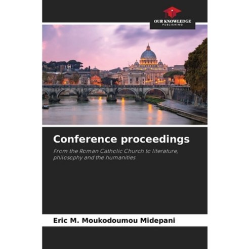 (영문도서) Conference proceedings Paperback, Our Knowledge Publishing, English, 9786206033141
