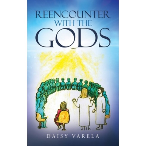 (영문도서) Reencounter with the Gods Paperback, Balboa Press, English, 9781982266882