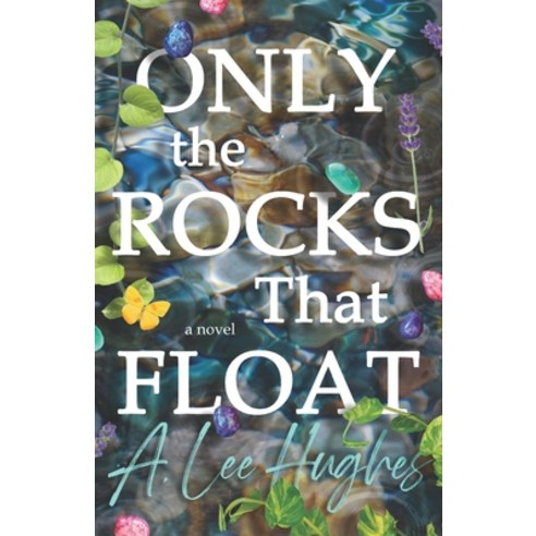 (영문도서) Only the Rocks That Float Paperback, Independently Published, English, 9798847424066