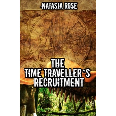 (영문도서) The Time Traveller''s Recruitment Paperback, Independently Published, English, 9798412124285