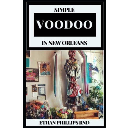 (영문도서) Simple Voodoo in New Orleans Paperback, Independently Published, English, 9798532491946