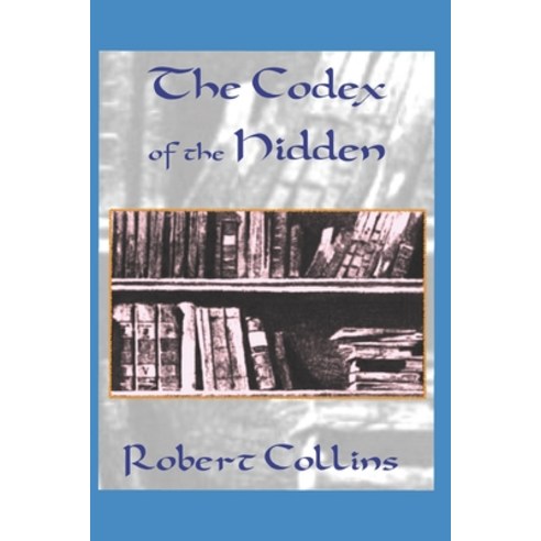 (영문도서) The Codex of the Hidden Paperback, Independently Published, English, 9798506047650