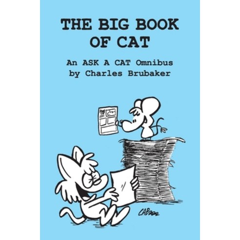(영문도서) The Big Book of Cat: An Ask a Cat Omnibus Paperback, Smallbug Press, English, 9780998948263