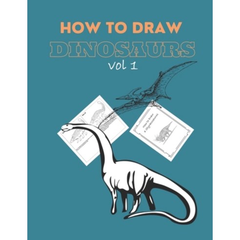 How To Draw Dinosaurs: Easy Step-By-Step Guide How To Draw Indominus rex Ankylosaurus ... Paperback, Independently Published
