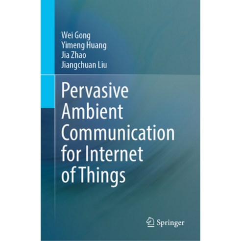 (영문도서) Pervasive Ambient Communication for Internet of Things Hardcover, Springer, English, 9783031380433