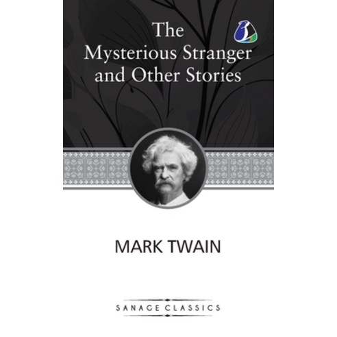 (영문도서) The Mysterious Stranger and Other Stories Paperback, Sanage Publishing House Llp, English, 9789362051080