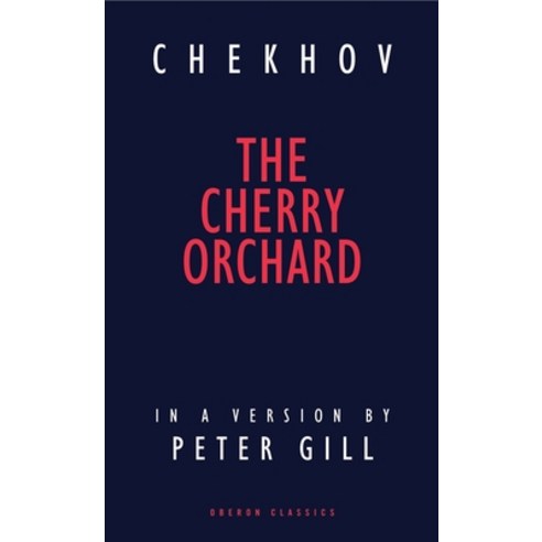 (영문도서) The Cherry Orchard: A Comedy in Four Acts Paperback, Oberon Books, English, 9781783190423