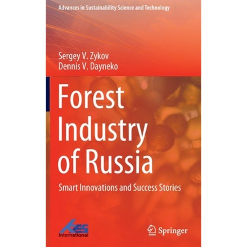 (영문도서) Forest Industry of Russia: Smart Innovations and Success Stories Hardcover, Springer, English, 9789811698606