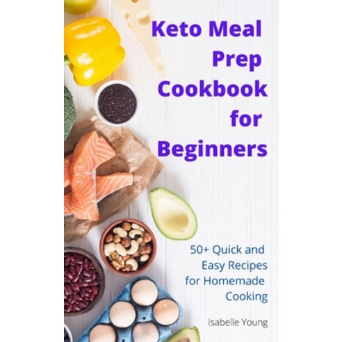 Keto Meal Prep Cookbook for Beginners Hardcover, Aurora, English, 9781801974790