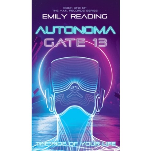 Autonoma Gate 13: A Young Adult Cyberpunk Adventure Hardcover, E Reading Publishing Ltd, English, 9781914051227