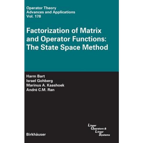 (영문도서) Factorization of Matrix and Operator Functions: The State Space Method Hardcover, Birkhauser, English, 9783764382674