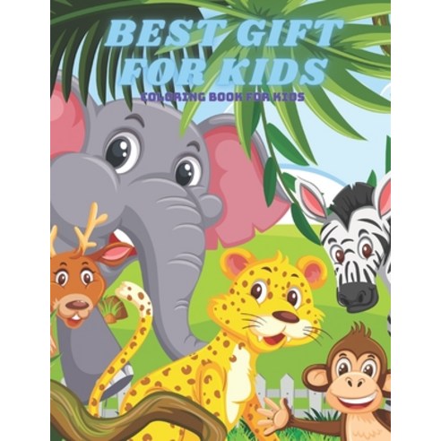 BEST GIFT FOR KIDS - Coloring Book For Kids: Sea Animals Farm Animals Jungle Animals Woodland Ani... Paperback, Independently Published, English, 9798695309218