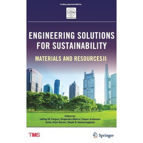 (영문도서) Engineering Solutions for Sustainability: Materials and Resources II Hardcover, Springer, English, 9783319486130