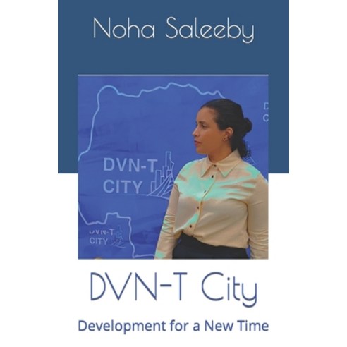 (영문도서) DVN-T City: Development for a New Time Paperback, Independently Published, English, 9798376437742