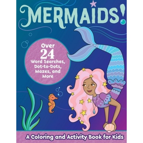 Mermaids! A Coloring and Activity Book for Kids Paperback, Independently Published