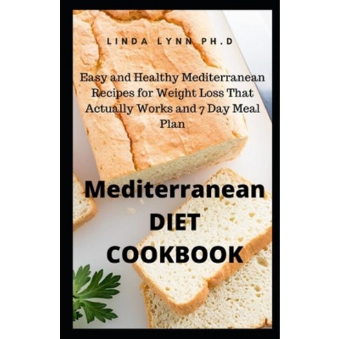 Mediterranean Diet Cookbook: Meal Prep: Easy and Healthy Mediterranean Diet Recipes to Prep Grab an... Paperback, Independently Published