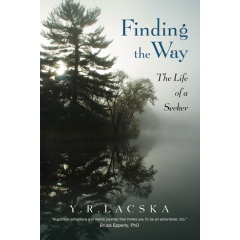 (영문도서) Finding the Way: The Life of a Seeker Paperback, Wisdom House Books, English, 9798218270117