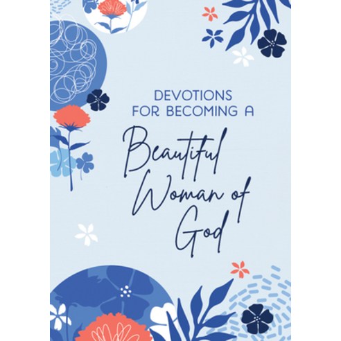 (영문도서) Devotions for Becoming a Beautiful Woman of God Paperback, Barbour Publishing, English, 9781636091945