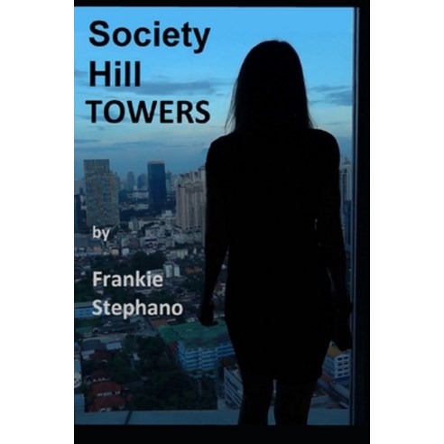 (영문도서) Society Hill Towers Paperback, Independently Published, English, 9798666320037