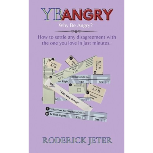 (영문도서) YBAngry: How to settle any disagreement with the one you love in just minutes. Paperback, Independently Published, English, 9798397849814