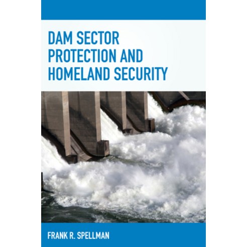 (영문도서) Dam Sector Protection and Homeland Security Paperback, Bernan Press, English, 9781598888737