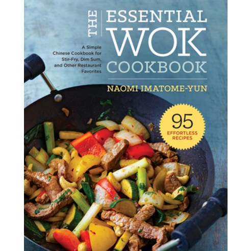 (영문도서) The Essential Wok Cookbook: A Simple Chinese Cookbook for Stir-Fry Dim Sum and Other Restau... Hardcover, Rockridge Press, English, 9781638788010