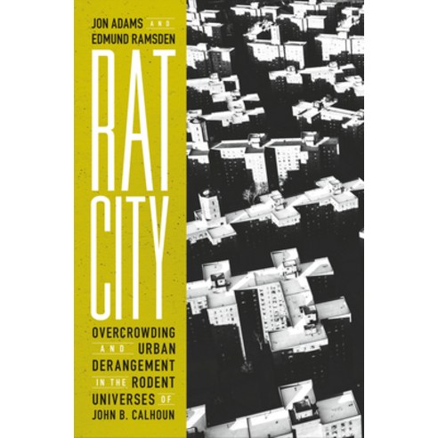 (영문도서) Rat City: Overcrowding and Urban Derangement in the Rodent Universes of John B. Calhoun Hardcover, Melville House Publishing, English, 9781685890995