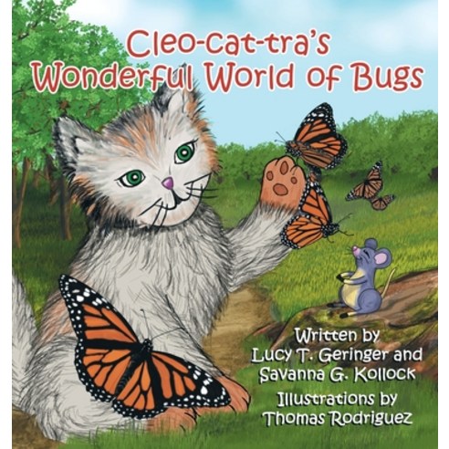 Cleo-cat-tra''s Wonderful World of Bugs Hardcover, Inkwell Books LLC, English, 9781939625526