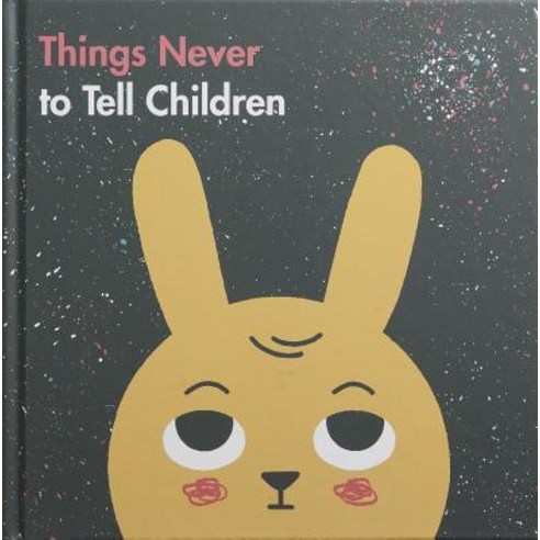 Things Never to Tell Children Hardcover, School of Life