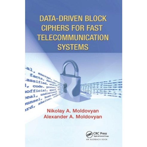 Data-driven Block Ciphers for Fast Telecommunication Systems Paperback, Auerbach Publications, English, 9780367387983