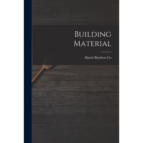 (영문도서) Building Material Paperback, Hassell Street Press, English, 9781013612619