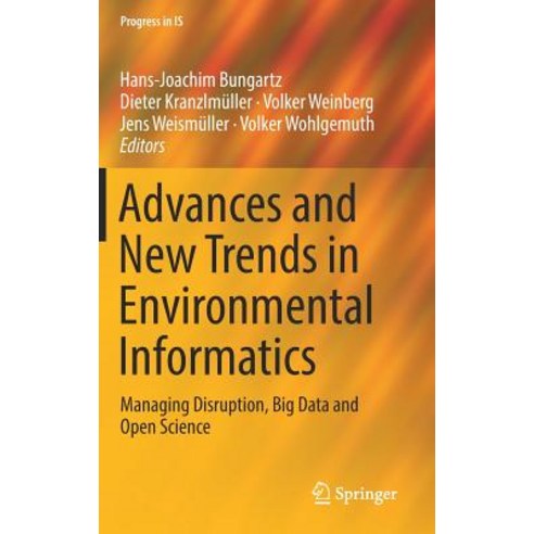 Advances and New Trends in Environmental Informatics: Managing Disruption Big Data and Open Science Hardcover, Springer