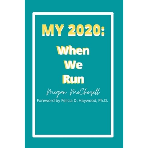 (영문도서) My 2020: When We Run Paperback, Independently Published, English, 9798757368559