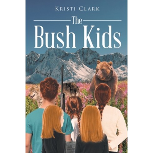 (영문도서) The Bush Kids Paperback, Page Publishing, Inc., English, 9781684562404