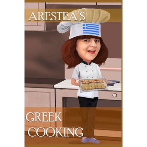 Arestea''s Greek Cooking Paperback, Independently Published, English, 9798552182626