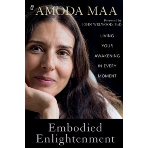 (영문도서) Embodied Enlightenment: Living Your Awakening in Every Moment Paperback, New Sarum Press, English, 9781739724924