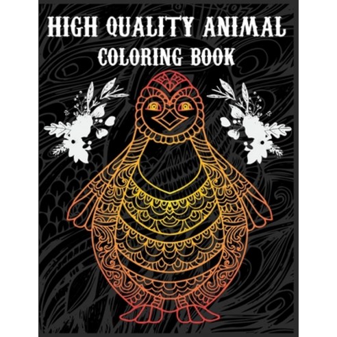 High Quality Animal Coloring Book: Stress Relieving Designs Animals Mandalas Flowers Paisley Patt... Paperback, Independently Published, English, 9798585533624