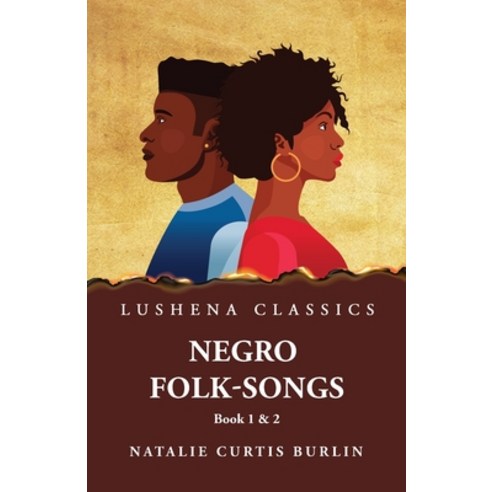 (영문도서) Negro Folk-Songs Book 1 & 2 Paperback, Lushena Books, English, 9798890965608