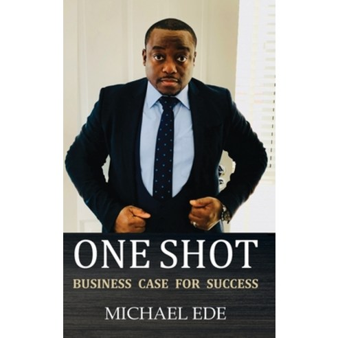 (영문도서) One Shot (Business Case for Success): The Recipe for Top Entrepreneurs & Business Leaders in ... Hardcover, Maple Publishers, English, 9781915796318