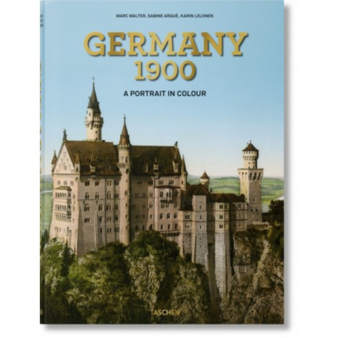 Germany 1900. a Portrait in Colour Hardcover, Taschen