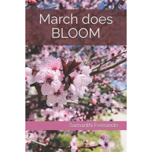 (영문도서) March does BLOOM: Artistic Impressions Paperback, Independently Published, English, 9798320393681
