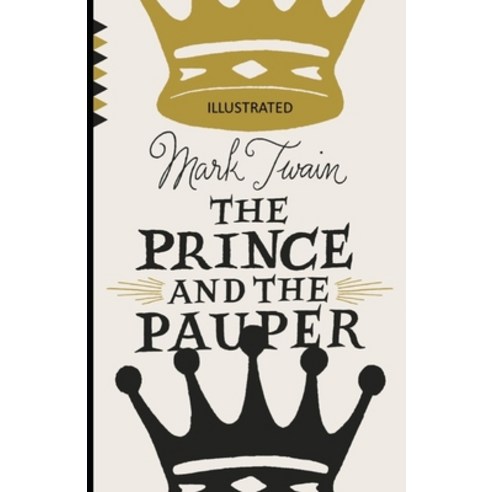 The Prince and the Pauper Illustrated Paperback, Independently Published, English, 9798733450148