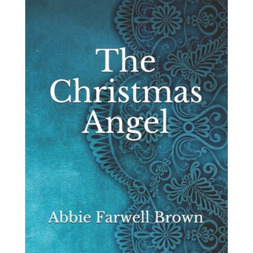 The Christmas Angel Paperback, Independently Published, English, 9798740081748